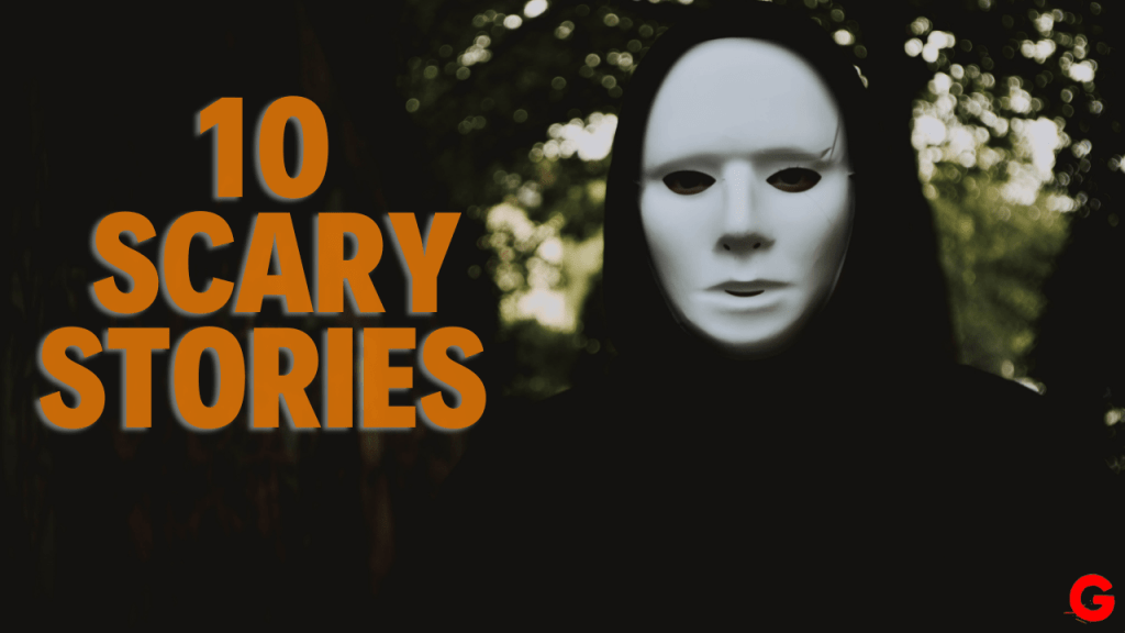 10 Scary Stories That Will Haunt You For Days