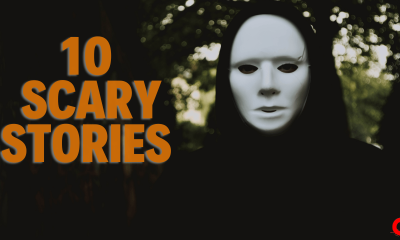 10 Scary Stories That Will Haunt You For Days
